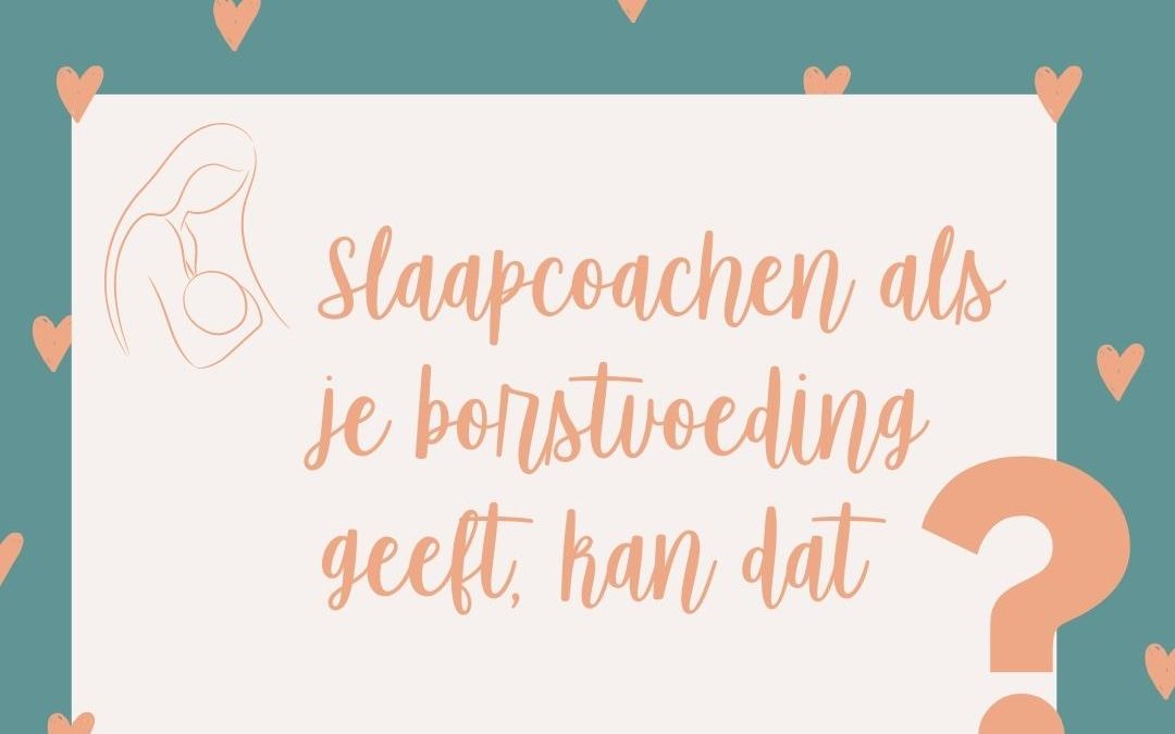 Borstvoeding en slaapcoaching